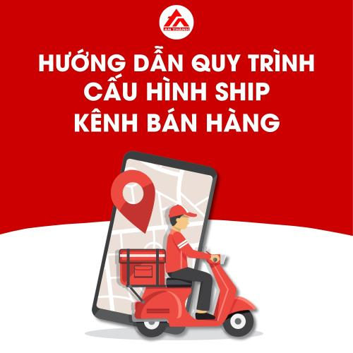 Hướng Dẫn Cấu Hình Ship Cho Kênh Đại Lý